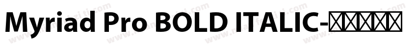 Myriad Pro BOLD ITALIC字体转换